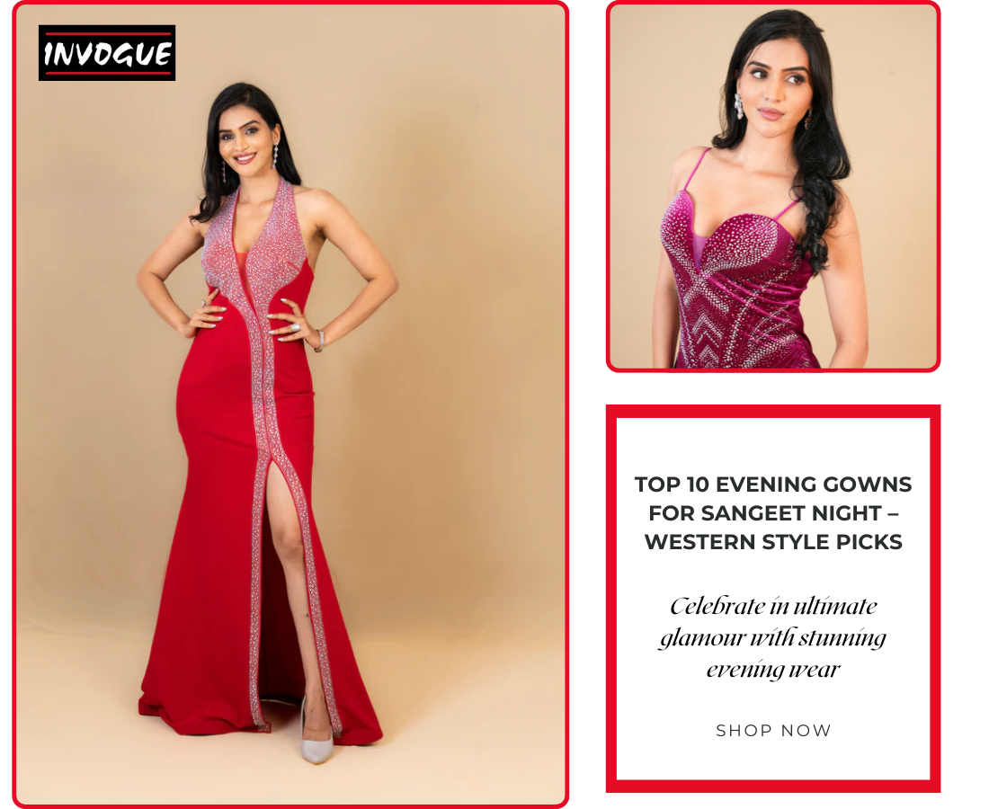 Top 10 Evening Gowns for Sangeet Night – Western Style Picks
