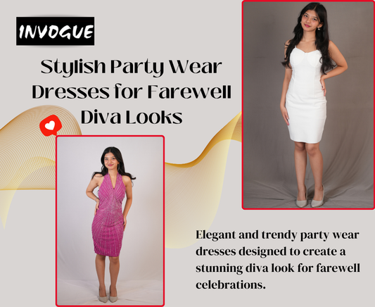 Stylish Party Wear Dresses for Farewell Diva Looks