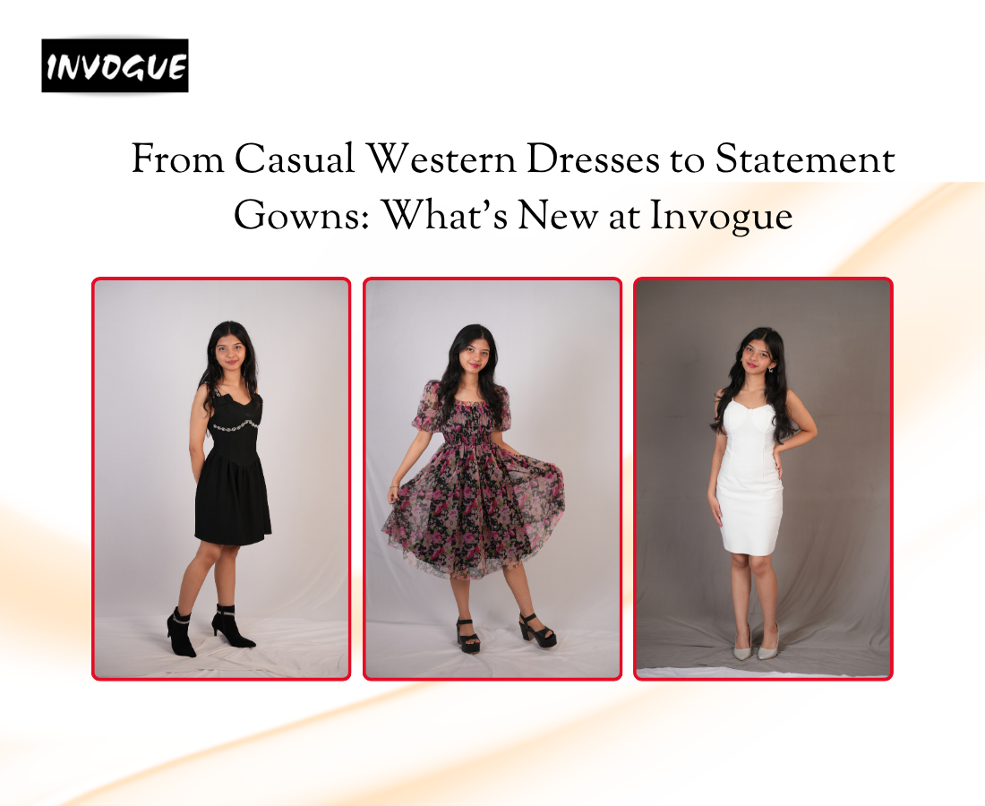 From Casual Western Dresses to Statement Gowns: What’s New at Invogue